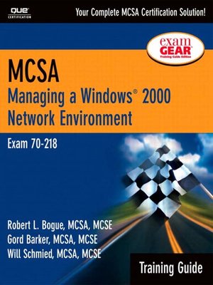 MCSA Training Guide (70-218): Managing a Windows 2000 Network Environment - ebook